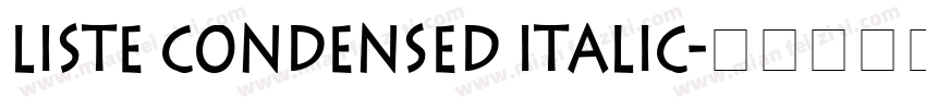 Liste Condensed Italic字体转换